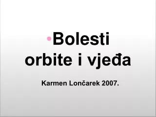 bolesti orbite i vje a