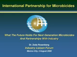 What The Future Holds For Next Generation Microbicides And Partnerships With Industry