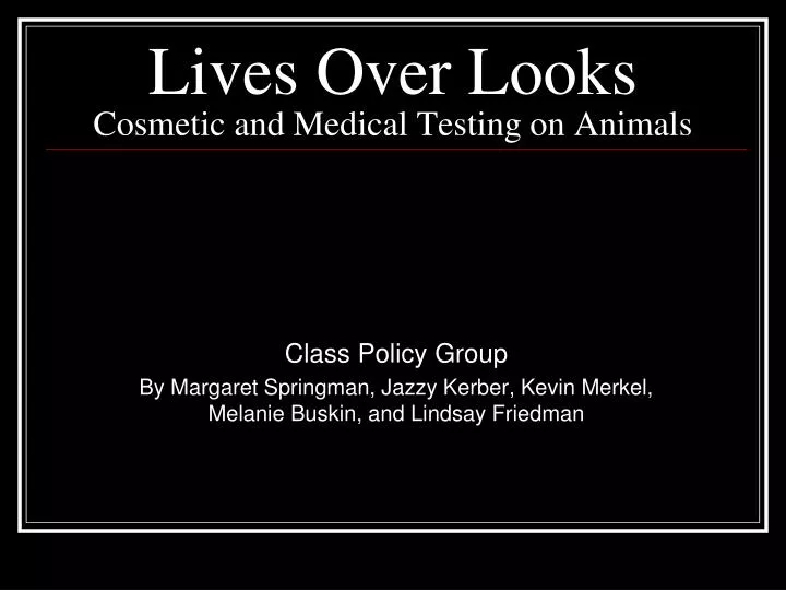 lives over looks cosmetic and medical testing on animals