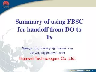 Wenyu Liu, liuwenyu@huawei Jie Xu, xuj@huawei Huawei Technologies Co.,Ltd.