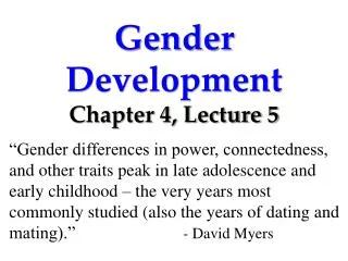 Gender Development Chapter 4, Lecture 5