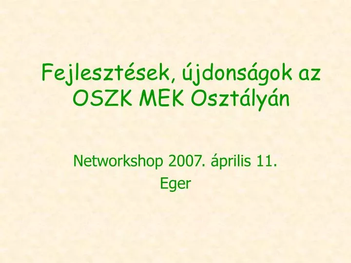 fejleszt sek jdons gok az oszk mek oszt ly n