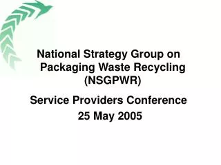 National Strategy Group on Packaging Waste Recycling (NSGPWR) Service Providers Conference
