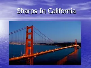 Sharps In California