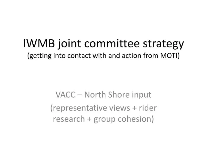iwmb joint committee strategy getting into contact with and action from moti