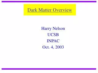 Dark Matter Overview