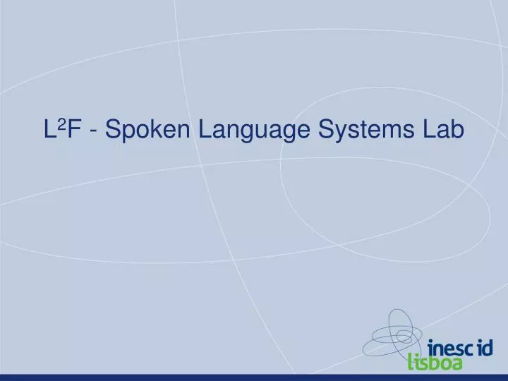 l 2 f s poken language systems lab