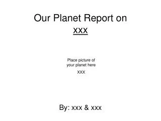 Our Planet Report on xxx
