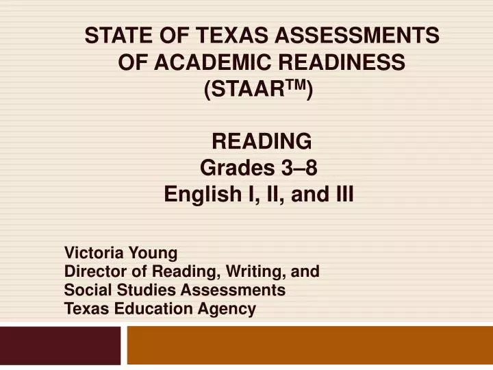 state of texas assessments of academic readiness staar tm reading grades 3 8 english i ii and iii