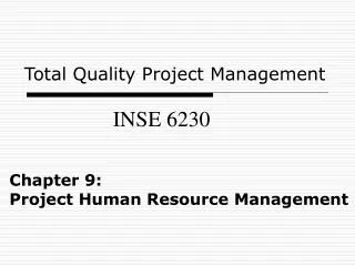 Chapter 9: Project Human Resource Management