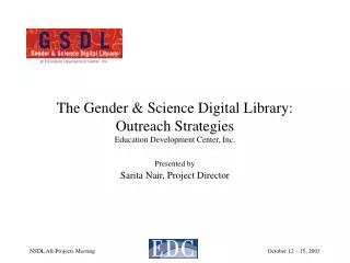 The Gender &amp; Science Digital Library: Outreach Strategies Education Development Center, Inc.