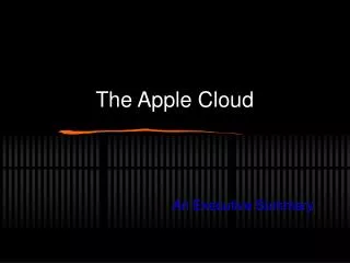 The Apple Cloud An Executive Summary