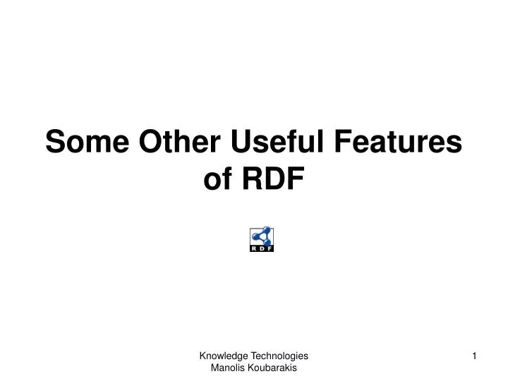 some other useful features of rdf