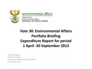 Nosipho Ngcaba Director-General Department of Environmental Affairs 15 October 2013