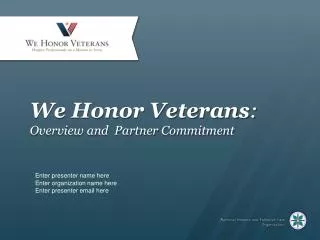 We Honor Veterans : Overview and Partner Commitment