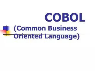 COBOL (Common Business Oriented Language)