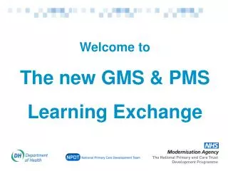 Welcome to The new GMS &amp; PMS Learning Exchange