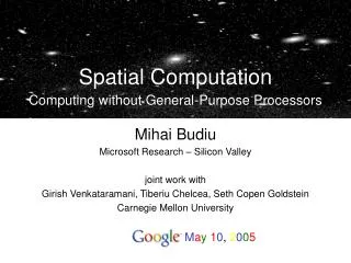 Spatial Computation Computing without General-Purpose Processors