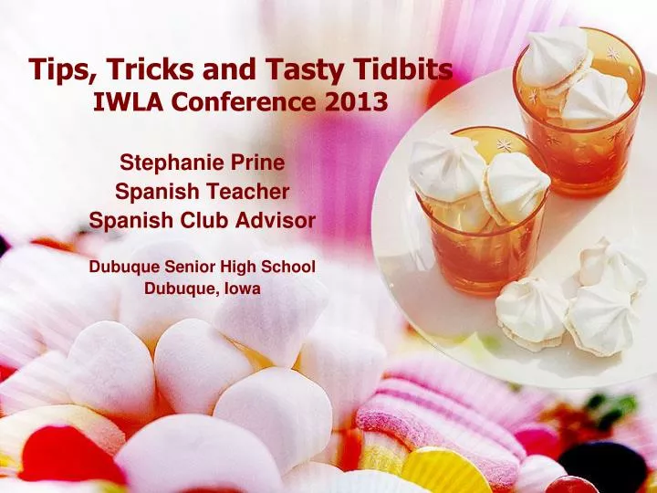 tips tricks and tasty tidbits iwla conference 2013