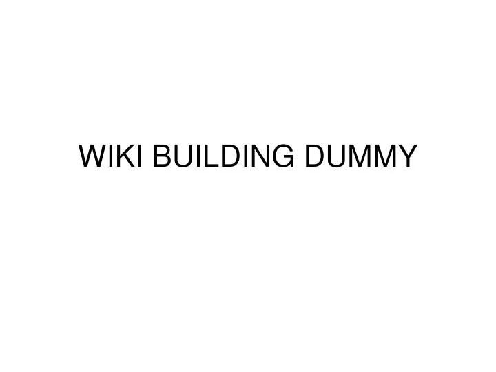 wiki building dummy