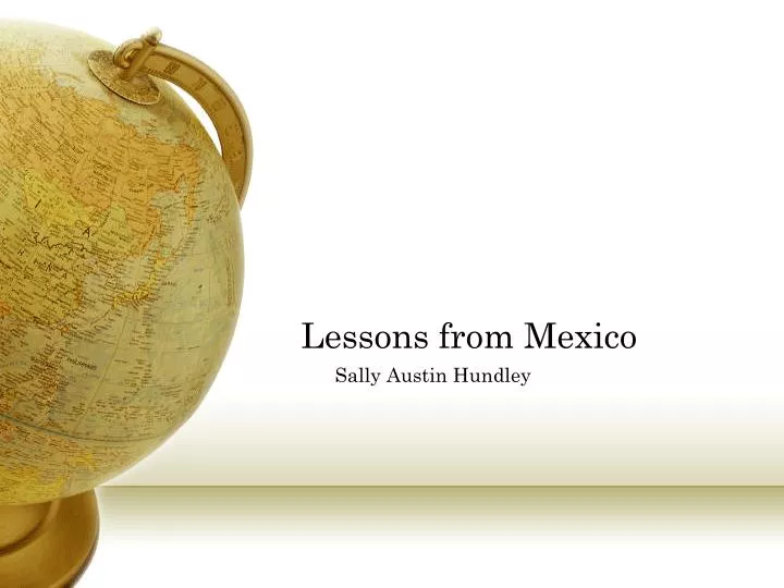 lessons from mexico