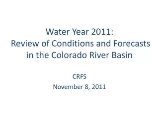 Water Year 2011: Review of Conditions and Forecasts in the Colorado River Basin