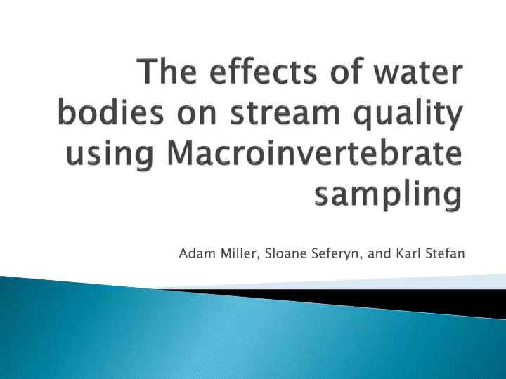 the effects of water bodies on stream quality using macroinvertebrate sampling