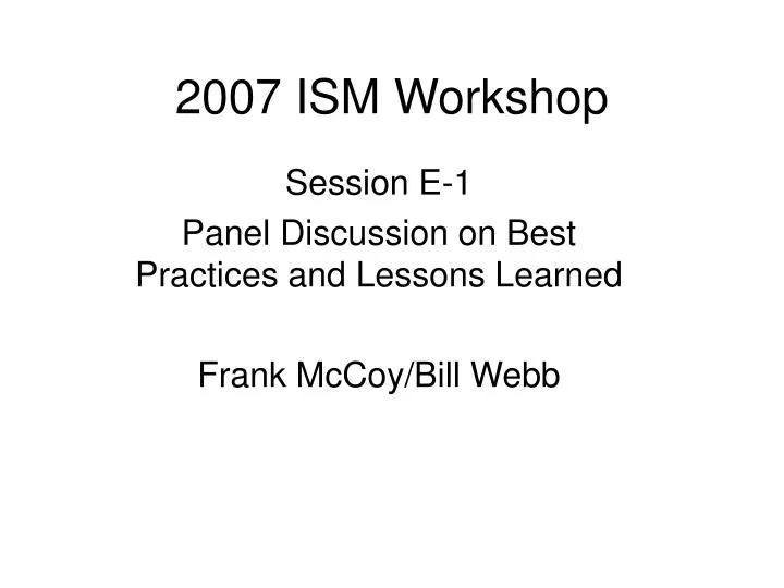 2007 ism workshop