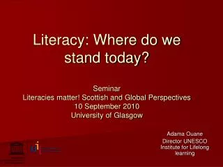 Adama Ouane Director UNESCO Institute for Lifelong learning