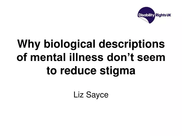 why biological descriptions of mental illness don t seem to reduce stigma