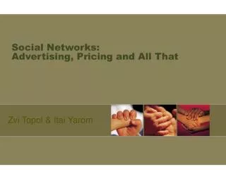 Social Networks: Advertising, Pricing and All That