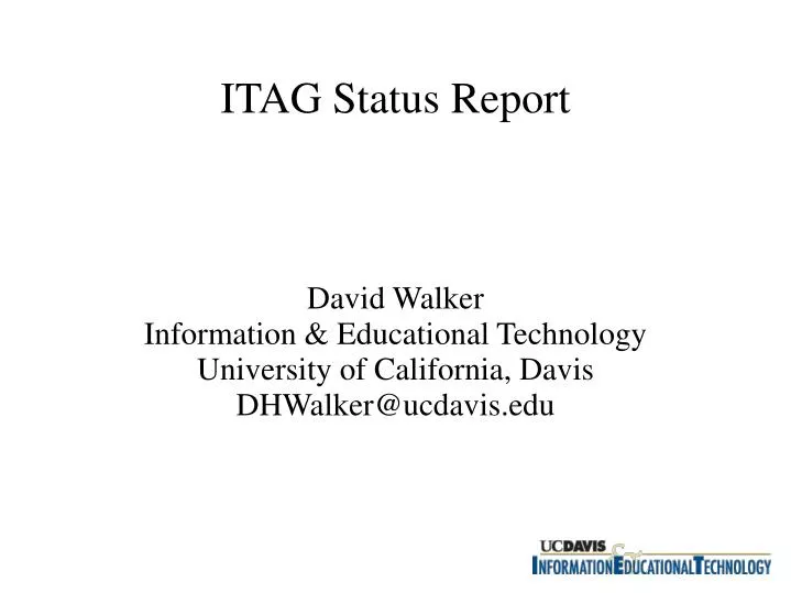 david walker information educational technology university of california davis dhwalker@ucdavis edu