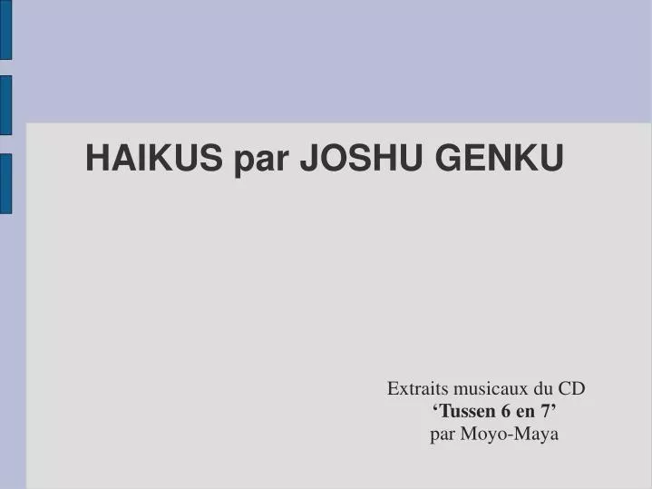 haikus par joshu genku