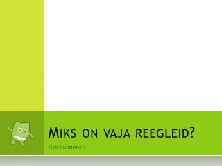 miks on vaja reegleid