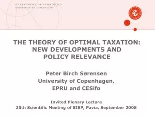 THE THEORY OF OPTIMAL TAXATION: NEW DEVELOPMENTS AND POLICY RELEVANCE