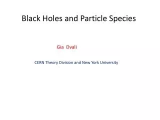 Black Holes and Particle Species Gia Dvali