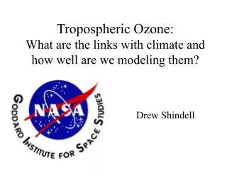 Tropospheric Ozone: What are the links with climate and how well are we modeling them?