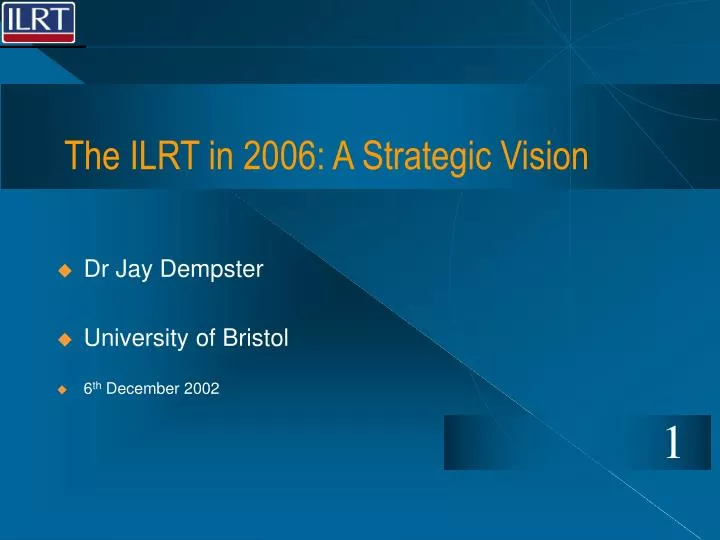 the ilrt in 2006 a strategic vision