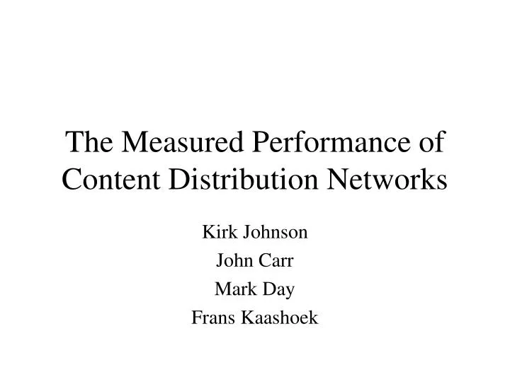 the measured performance of content distribution networks