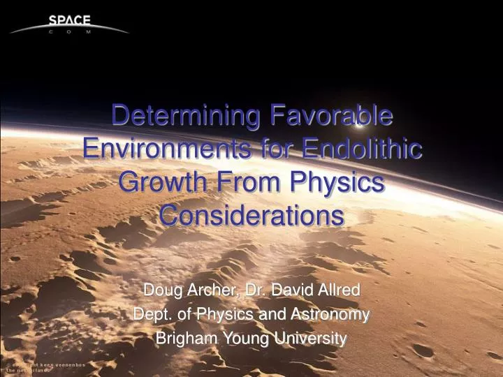 determining favorable environments for endolithic growth from physics considerations
