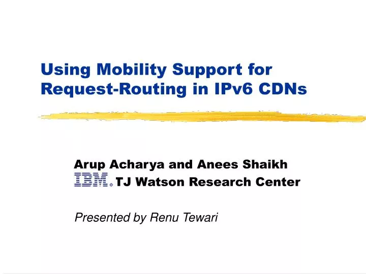 using mobility support for request routing in ipv6 cdns