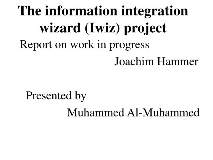 the information integration wizard iwiz project