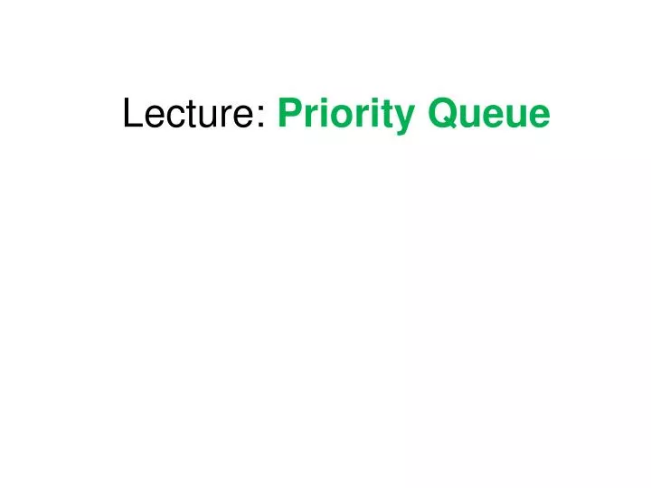 lecture priority queue