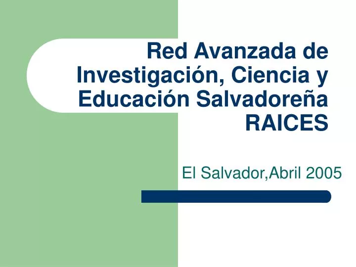 red avanzada de investigaci n ciencia y educaci n salvadore a raices