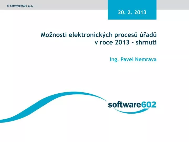 mo nosti elektronick ch proces ad v roce 2013 shrnut