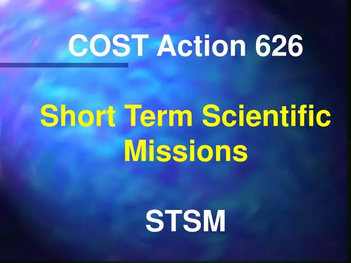 cost action 626 short term scientific missions stsm