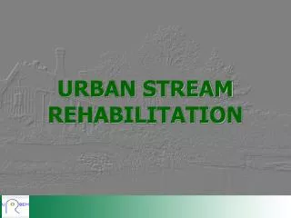 URBAN STREAM REHABILITATION