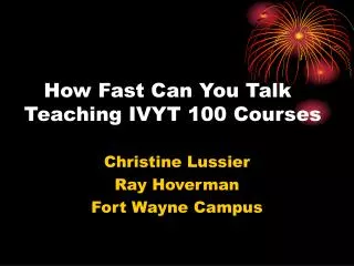 How Fast Can You Talk Teaching IVYT 100 Courses