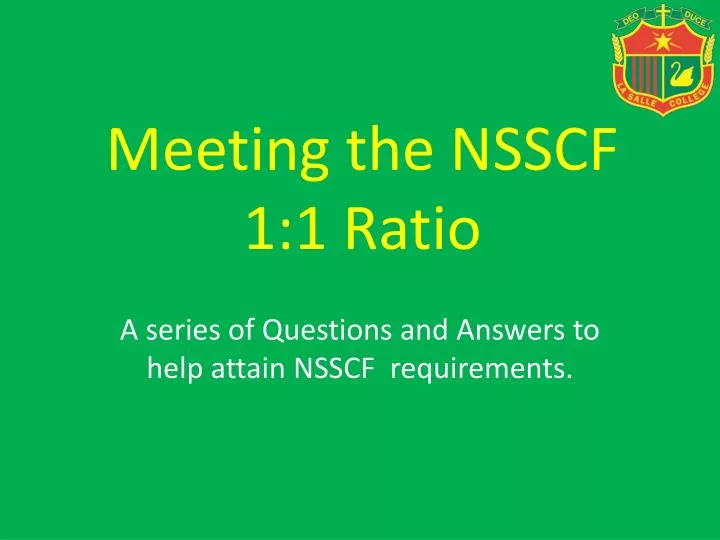 meeting the nsscf 1 1 ratio