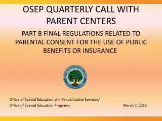 OSEP QUARTERLY CALL WITH PARENT CENTERS